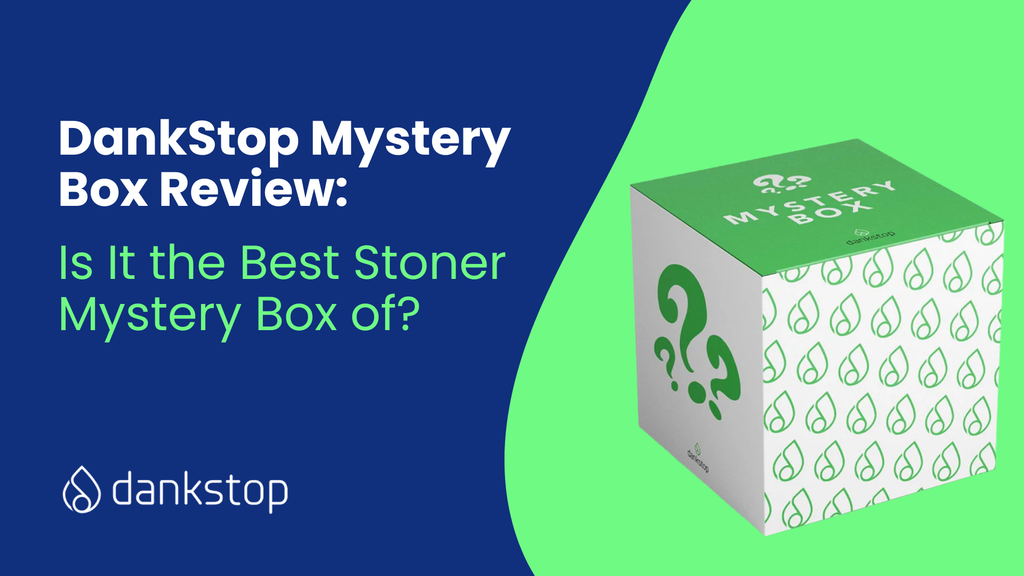 DankStop Mystery Box Review