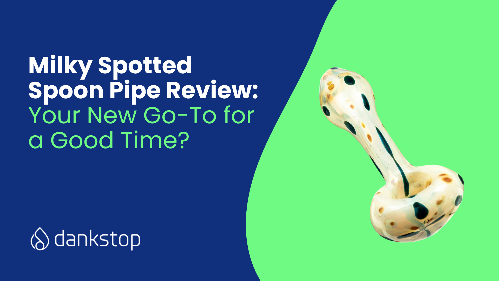 Milky Spotted Spoon Pipe Review: Is It Worth Your Bud? | DankStop