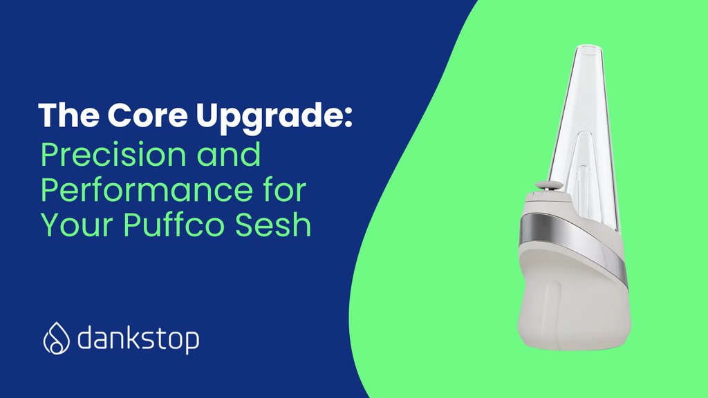 The Core Upgrade: Precision and Performance for Your Puffco Sesh