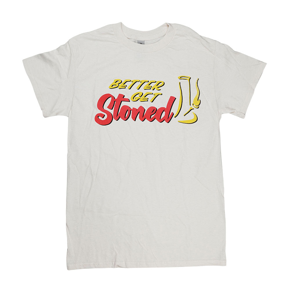 Better Get Stoned T-Shirt