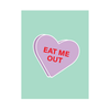 Eat Me Out Naughty Greeting Card