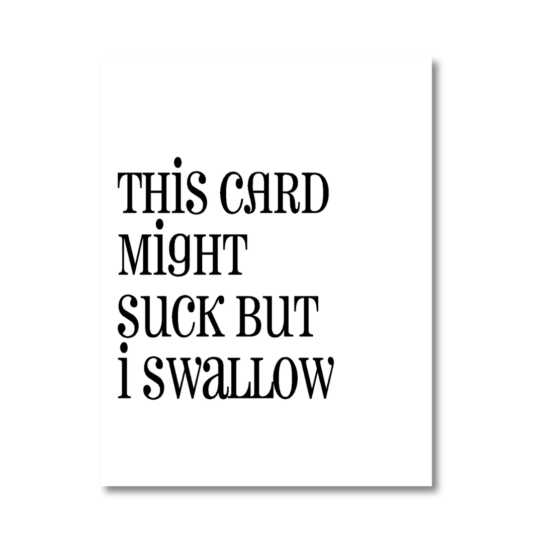 I Swallow Naughty Greeting Card